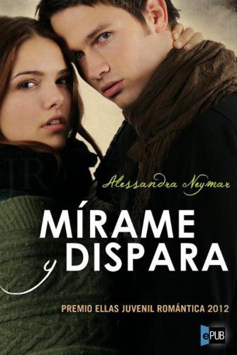 libro gratis Mírame y dispara