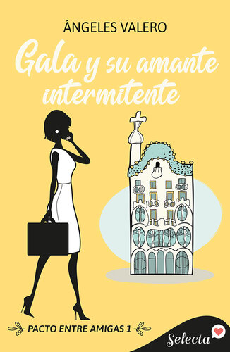 libro gratis Gala y su amante intermitente (Pacto entre amigas 1)