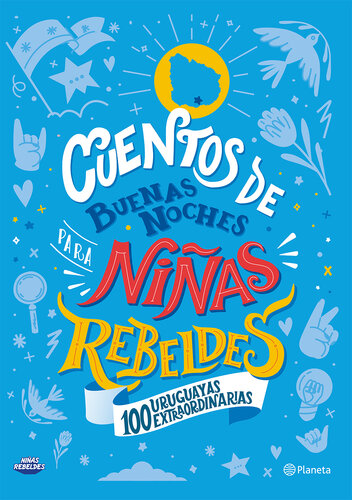 libro gratis Cuentos de buenas noches para niñas rebeldes. 100 uruguayas extraordinarias