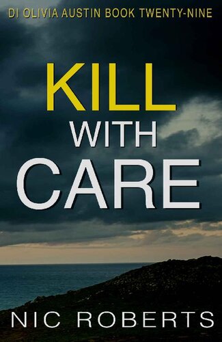 descargar libro Kill With Care (DI Olivia Austin Book 29): A fast-paced crime thriller