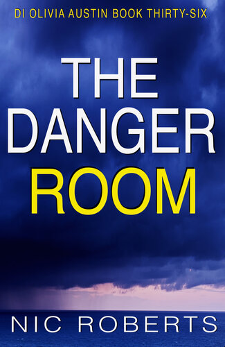 descargar libro The Danger Room (DI Olivia Austin Book 36): A fast-paced crime thriller