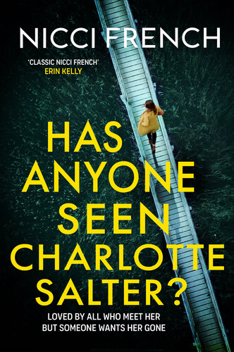 descargar libro Has Anyone Seen Charlotte Salter? : The 'unputdownable' [Erin Kelly] new thriller from the bestselling author of psychological suspense