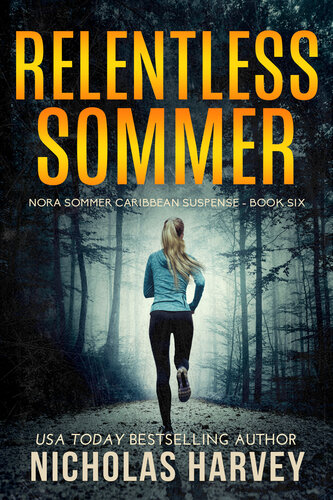 descargar libro Relentless Sommer (Nora Sommer Caribbean Suspense Book 6)