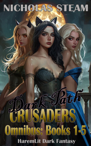 libro gratis Dark Path Crusaders Omnibus: Books 1-5: Haremlit Cultivation Dark Fantasy