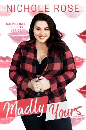 descargar libro Madly Yours: A Bodyguard Romance (Carmichael Security)