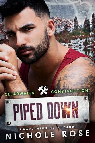 libro gratis Piped Down: A Small-Town Mountain Man Romance (Clearwater Construction Series)