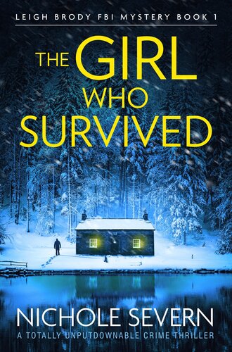 descargar libro The Girl Who Survived: A totally unputdownable crime thriller (Leigh Brody FBI Mystery Book 1)