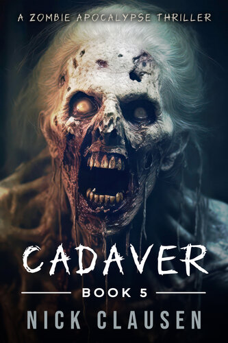 descargar libro Cadaver 6: A Zombie Apocalypse Thriller