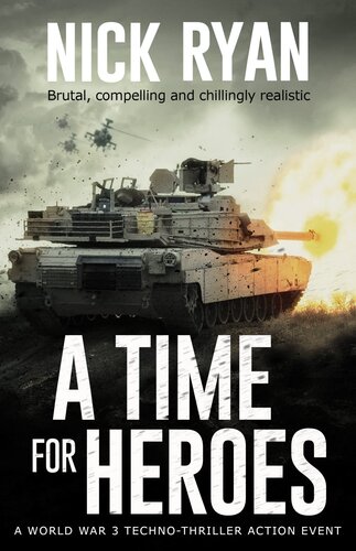 descargar libro A Time for Heroes: A World War 3 Techno-Thriller Action Event