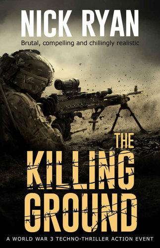 descargar libro The Killing Ground: A World War 3 Techno-Thriller Action Event (Nick Ryan's World War 3 Military Fiction Technothrillers)