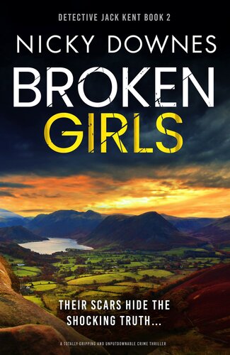 descargar libro Broken Girls: A totally gripping and unputdownable crime thriller (Detective Jack Kent Book 2)