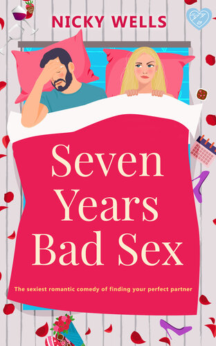 descargar libro Seven Years Bad Sex: The sexiest romantic comedy of finding your perfect partner