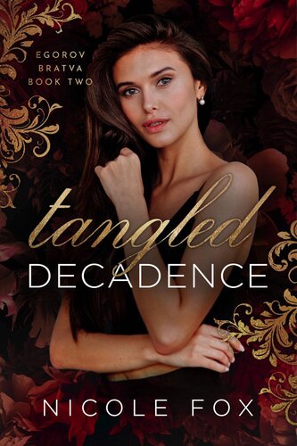 descargar libro Tangled Decadence (Egorov Bratva Duet Book 2)