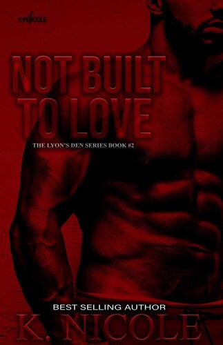 descargar libro Not Built To Love: The Lyon's Den Series Book #2