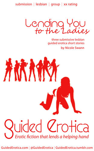 descargar libro Submissive Lesbian Guided Erotica: Lending You to the Ladies: GuidedErotica.com