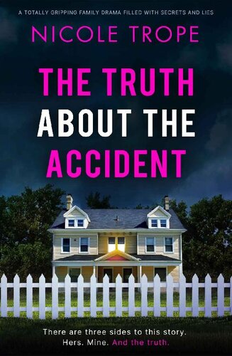 descargar libro The Truth about the Accident: A totally gripping family drama filled with secrets and lies