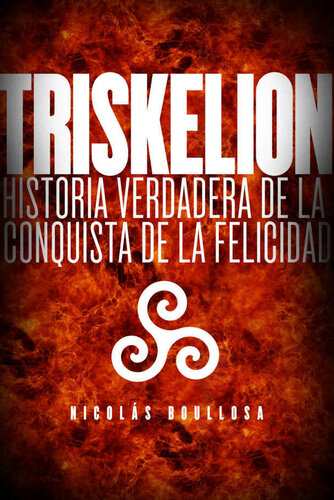 libro gratis Triskelion: Historia verdadera de la conquista de la felicidad