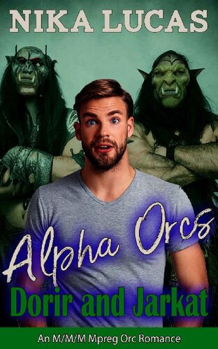 libro gratis Alpha Orcs Dorir and Jarkat: An M/M/M Mpreg Orc Romance (Alpha Orcs!)