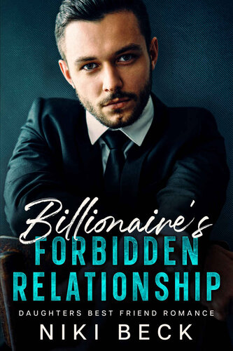 libro gratis Billionaire's Forbidden Relationship: Daughter best friend romance