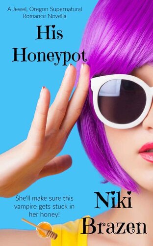 descargar libro His Honeypot: A Jewel, Oregon Supernatural Romance Novella (a Jewel, Oregon Novella)