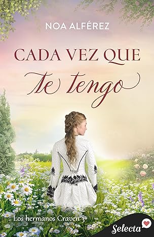 descargar libro Cada vez que te tengo (Hermanos Craven #03)