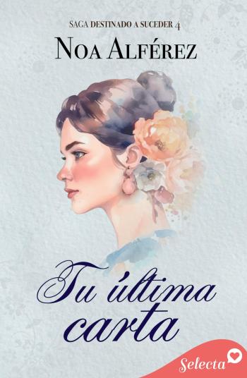 libro gratis Tu última carta (Destinado a suceder #04)