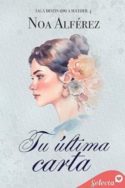 libro gratis Tu última carta (Destinado a suceder 4)