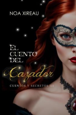 libro gratis El Cuento del Cazador (Cuentos y Secretos 3)