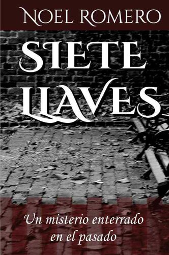 libro gratis Siete Llaves: Un misterio enterrado en el pasado (Spanish Edition)