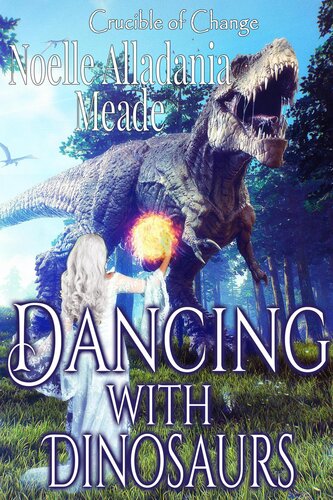 descargar libro Dancing with Dinosaurs (Crucible of Change, #5)