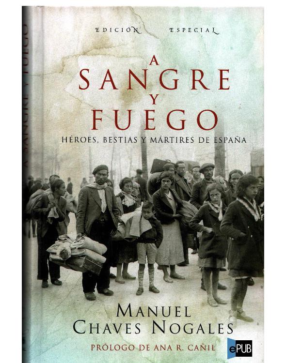 libro gratis A sangre y fuego. Héroes, bestias y mártires de España