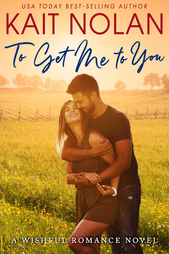 descargar libro To Get Me To You: A Small Town Southern Romance (Wishful Romance Book 1)