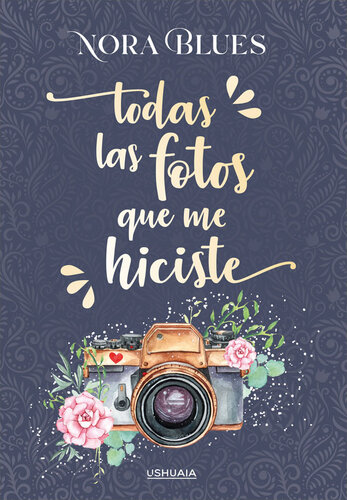 libro gratis Todas las fotos que me hiciste