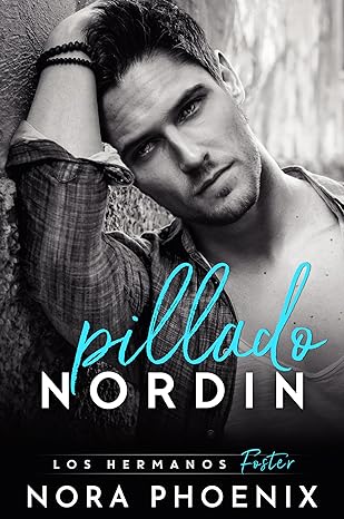 descargar libro Pillado: Nordin (Los Hermanos Foster #04)