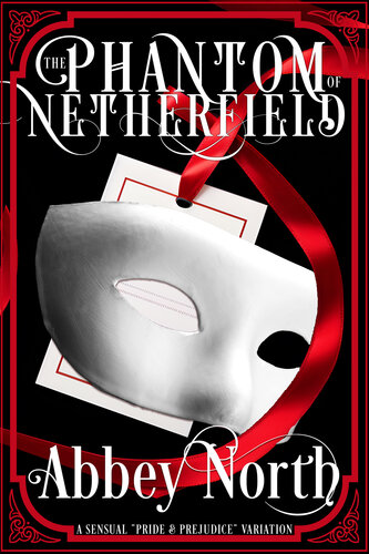 libro gratis The Phantom of Netherfield: A Sensual Pride & Prejudice Variation