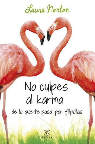 descargar libro No culpes al karma de lo que te pasa por gilipollas