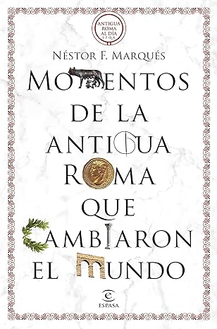 descargar libro Momentos de la antigua Roma que cambiaron el mundo