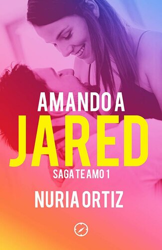 descargar libro Amando a Jared (Te amo nº 1) (Spanish Edition)