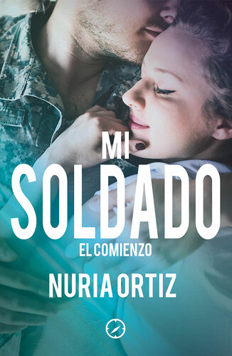 descargar libro Mi soldado. El comienzo (Spanish Edition)