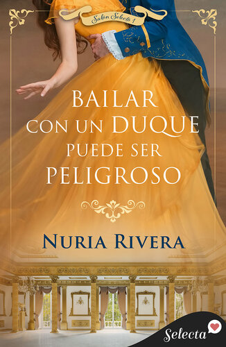 libro gratis Bailar con un duque puede ser peligroso (Salón Selecto 1)