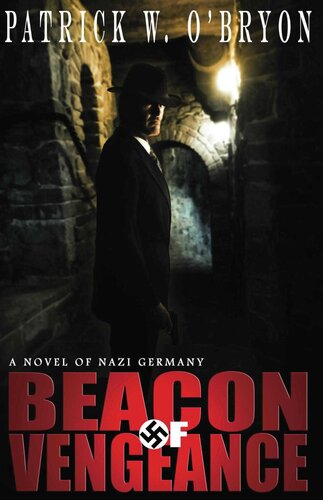 descargar libro Beacon of Vengeance: A Novel of Nazi Germany (Corridor of Darkness Book 2)