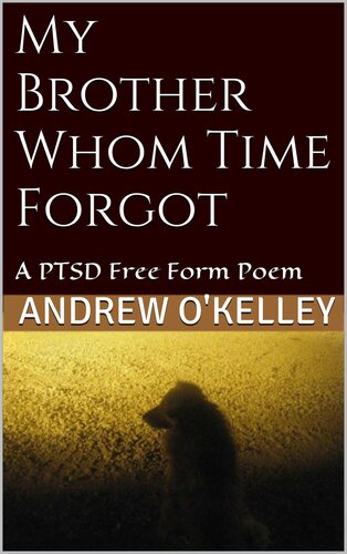 descargar libro My Brother Whom Time Forgot: A PTSD Post War Poem