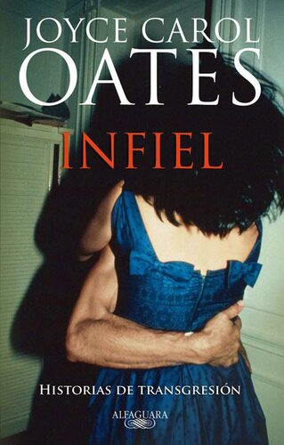 descargar libro Infiel (Alfaguara Literaturas) (Spanish Edition)