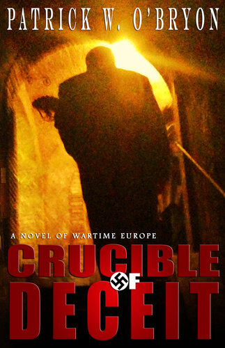 descargar libro Crucible of Deceit: A Novel of Wartime Europe (Corridor of Darkness Book 5)