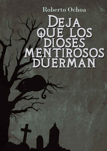 libro gratis Deja que los dioses mentirosos duerman (Spanish Edition)