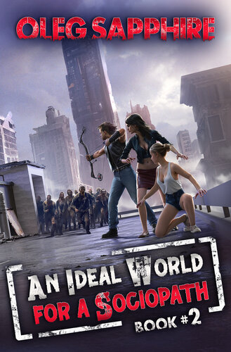 descargar libro An Ideal World for a Sociopath (Book 2): A LitRPG Apocalypse Adventure Series