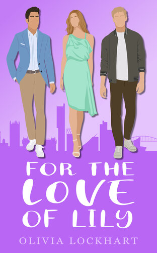 libro gratis For The Love of Lily: The steamy, friends-to-lovers triangle that you won't want to miss!