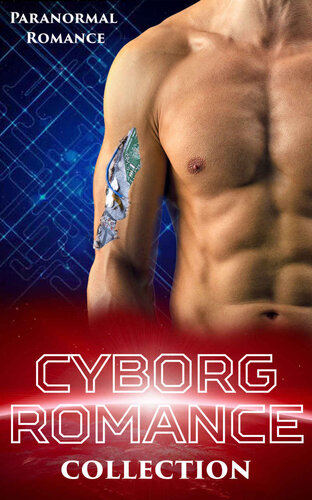 libro gratis Cyborg Romance (Artificial Men, Enhanced Equipment Collection): Robots Androids Science Fiction