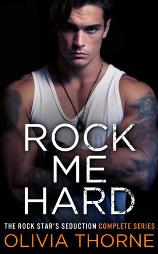 descargar libro Rock Me Hard: The Rock Star's Seduction Complete Series