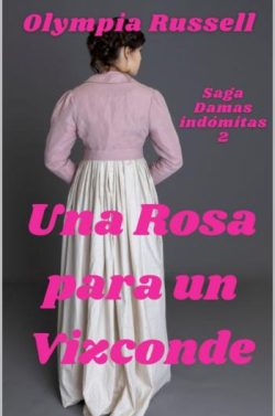 descargar libro Una Rosa para un Vizconde (Damas Indómitas 2)